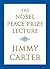 The Nobel Peace Prize Lecture