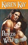 The Princess and the Wolf by Karen Kay