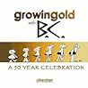 Growingold with BC: A Celebration of Johnny Hart Growingold with BC: A Celebration of Johnny Hart