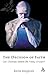 The Decision of Faith: Can Christian Beliefs Be Freely Chosen?