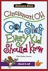 Cincinnati, OH:: Cool Stuff Every Kid Should Know (Arcadia Kids) Cincinnati, OH:: Cool Stuff Every Kid Should Know (Arcadia Kids)