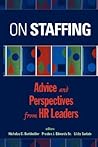 On Staffing: Advice and Perspectives from HR Leaders
