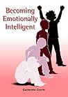 Becoming Emotionally Intelligent Becoming Emotionally Intelligent