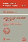 Advances in Cryptology 1981 - 1997: Electronic Proceedings and Index of the CRYPTO and EUROCRYPT Conference, 1981 - 1997 (Lecture Notes in Computer Science)