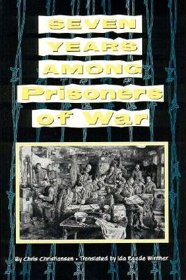 Seven Years Among Prisoners Of War (Hardcover)