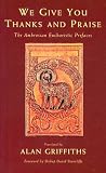 We Give You Thanks and Praise: The Ambrosian Eucharistic Prefaces