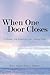 When One Door Closes by Terri Spahr Nelson