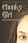 Chunky Girl (Chunky Girl Chronicles, #1)