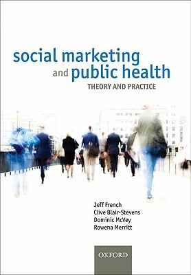 Social Marketing and Public Health: Theory and practice (Paperback)