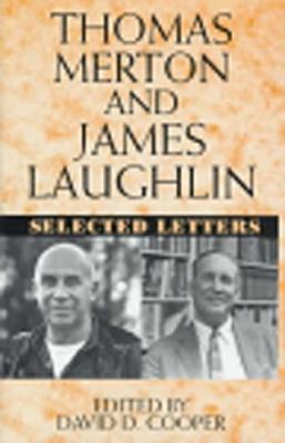 Thomas Merton and James Laughlin: Selected Letters