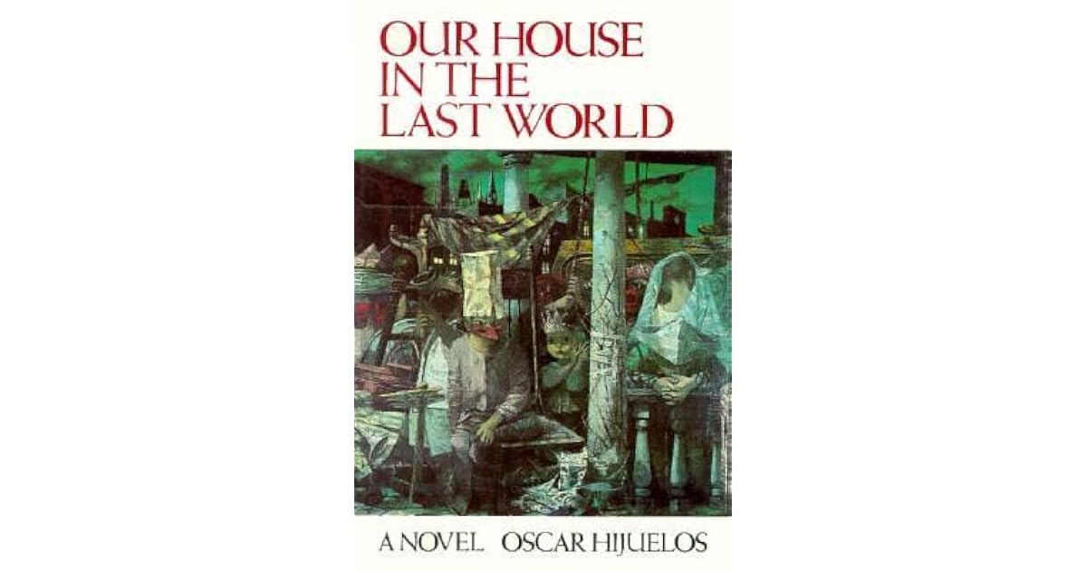 Our House in the Last World by Oscar Hijuelos