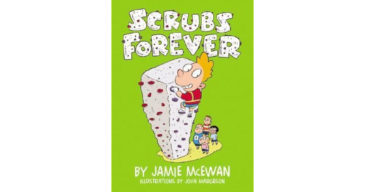 Scrubs Forever! by Jamie McEwan