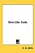 Men Like Gods