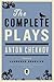 The Complete Plays by Anton Chekhov
