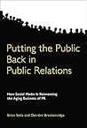 Putting the Public Back in Public Relations by Brian Solis Putting the Public Back in Public Relations by Brian Solis