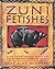 Zuni Fetishes: Using Native...