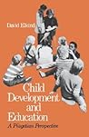 Child Development and Education: A Piagetian Perspective
