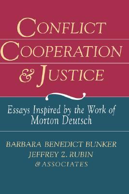 Conflict, Cooperation, and Justice: Essays Inspired by the Work of Morton Deutsch (Hardcover)