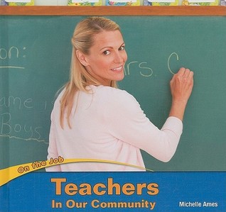 Teachers in Our Community (On the Job)
