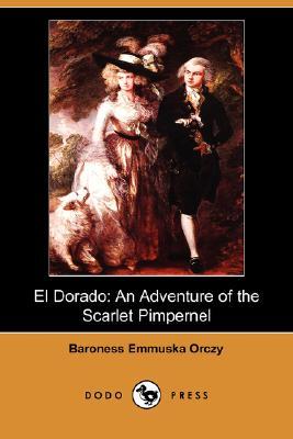 El Dorado: An Adventure of the Scarlet Pimpernel