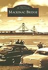 Mackinac Bridge (Images of America: Michigan)