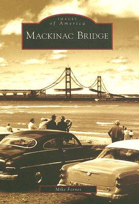 Mackinac Bridge (Images of America: Michigan)