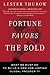 Fortune Favors the Bold: Wh...