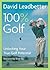 David Leadbetter 100% Golf:...