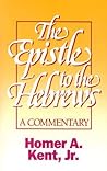 The Epistle to the Hebrews (Kent Collection)