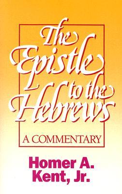 The Epistle to the Hebrews (Kent Collection)