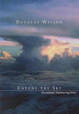 Untune the Sky: Occasional, Stammering Verse (Paperback)