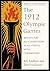 The 1912 Olympic Games: Results for All Competitors in All Events, With Commentary (History of the Early Olympics 6)