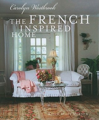 The French Inspired Home (Hardcover)