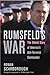 Rumsfeld's War by Rowan Scarborough