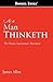 As a Man Thinketh: With excerpts from the William Walker Atkinson classic The Power of Thought