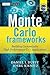 Monte Carlo Frameworks by Daniel J. Duffy