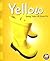 Yellow (Colors Books) (A+ B...