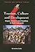 Tourism, Culture and Development: Hopes, Dreams and Realities in East Indonesia (Tourism and Cultural Change, 12)