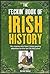 The Feckin' Book of Irish History (Feckin' Collection)
