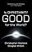 Is Christianity Good for the World?