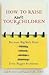 How to Raise Your Adult Children by Gail Parent