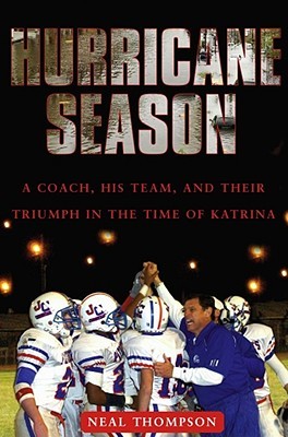 Hurricane Season: A Coach, His Team, and Their Triumph in the Time of Katrina (Hardcover)