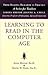 Learning to Read in the Computer Age by Anne Meyer