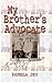 My Brother's Advocate a Sister's Promise