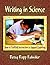 Writing in Science: How to Scaffold Instruction to Support Learning