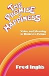The Promise of Happiness: Value and Meaning in Children's Fiction
