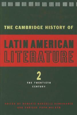 The Cambridge History of Latin American Literature, Volume 2: The Twentieth Century (Hardcover)