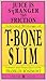 Juice is Stranger Than Friction by T-Bone Slim