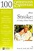 100 Questions & Answers About Stroke: A Lahey Clinic Guide: A Lahey Clinic Guide