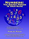 Numbers: The Energy Forces In Your Name: Featuring New Millennium Conversations With Pythagoras (1980 to 2006) Also Numerology for Animals